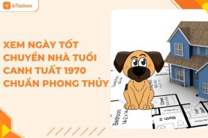 ngày tốt chuyển nhà cho tuổi canh tuất