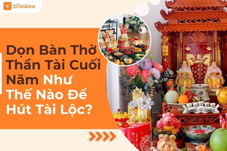 dọn dẹp bàn thờ thần tài cuối năm