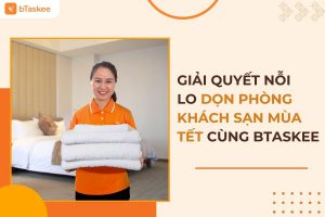 dọn phòng khách sạn mùa tết