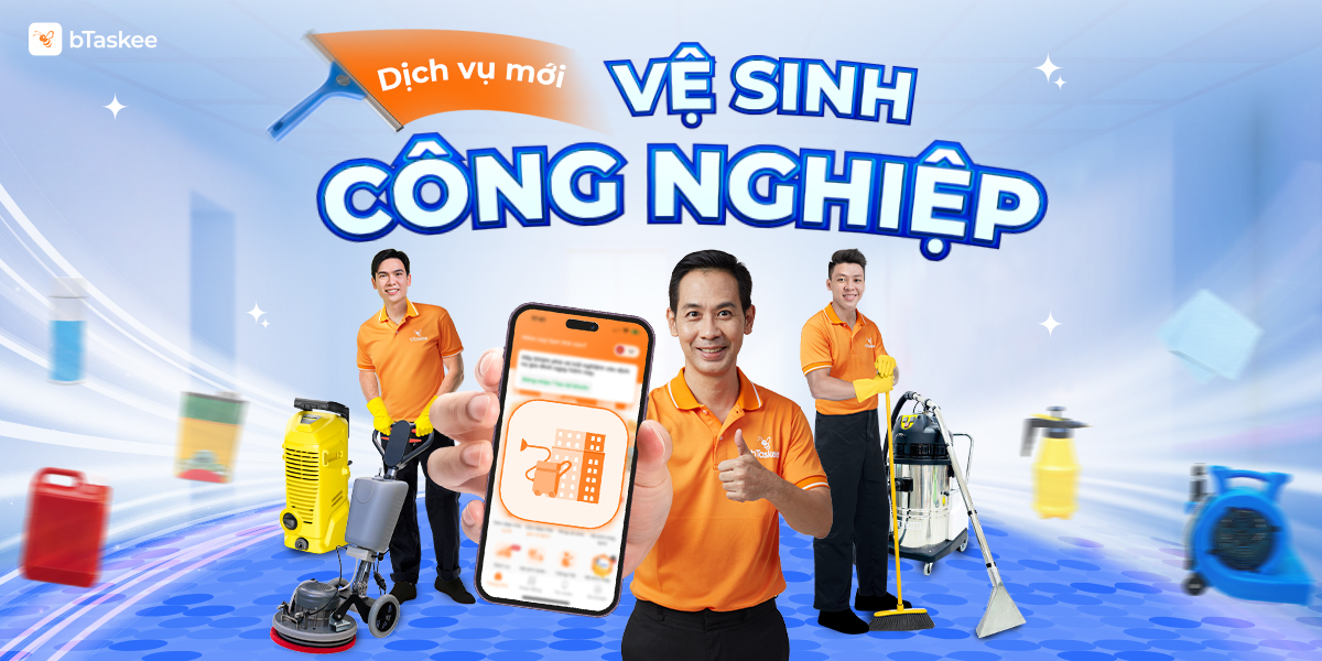 bTaskee Chính Thức Ra Mắt Dịch Vụ Vệ Sinh Công Nghiệp