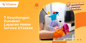 Layanan Home Service bTaskee