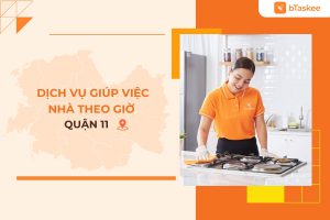 Dịch Vụ Giúp Việc Nhà Theo Giờ Quận 11